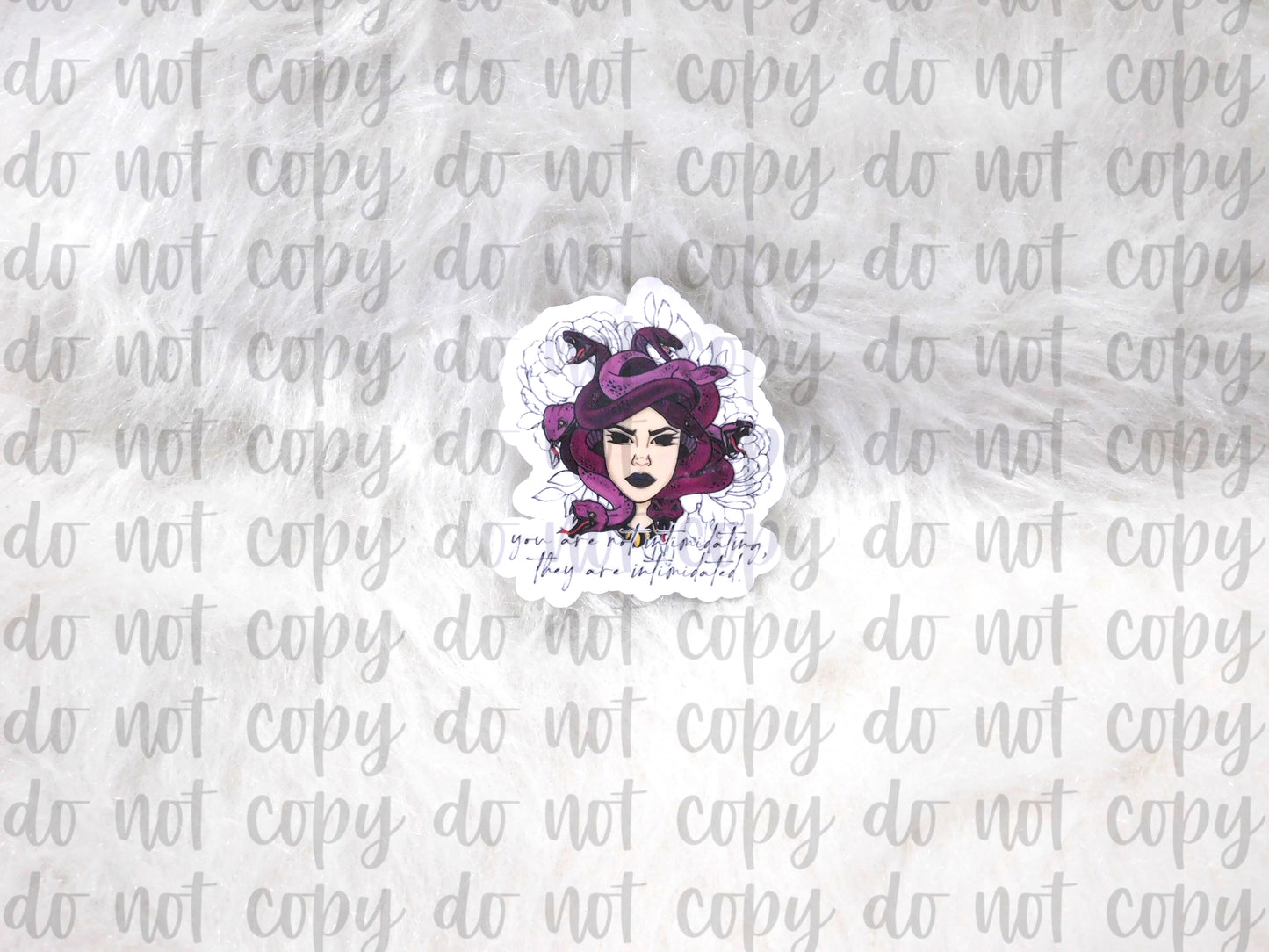 You Are Not Intimidating, They are Intimidated Sticker