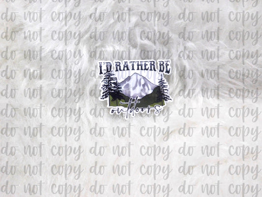 I'd Rather Be Outdoors Sticker