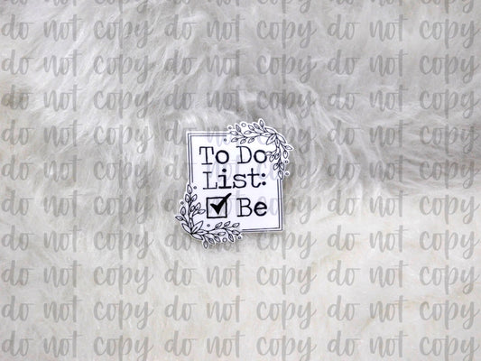 To Do List : Be Sticker